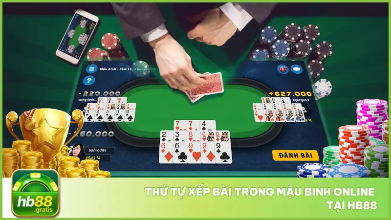Khi xếp bài bạn cần nhớ Thứ tự xếp bài trong mậu binh online tại hb88
